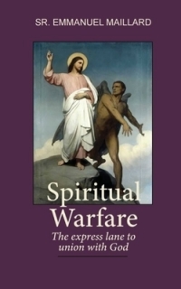 Spiritual Warfare: The Express Lane to Union with God