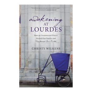 Awakening at Lourdes