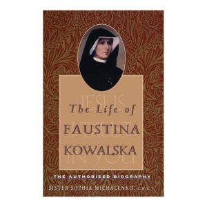 The Life of Faustina Kowalska