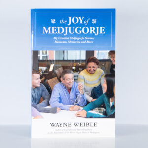 The Joy of Medjugorje