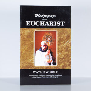 Medjugorje and The Eucharist