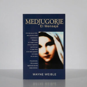 Medjugorje El Mensaje