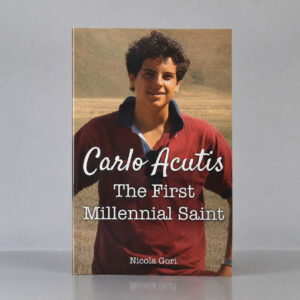 Carlo Acutis The First Millennial Saint
