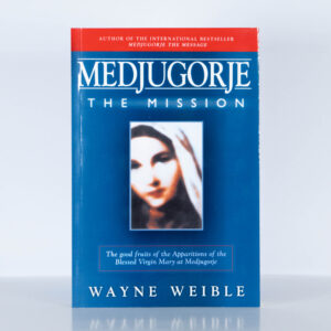 Medjugorje The Mission